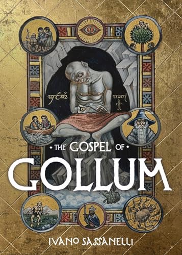 The Gospel of Gollum The Gospel of Gollum von Luna Press Publishing