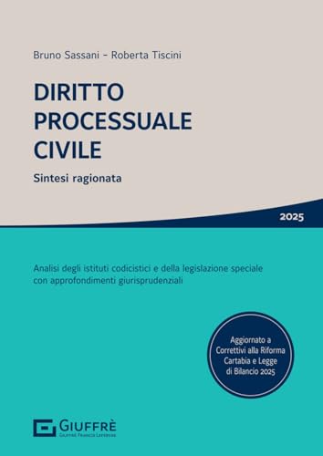 Diritto processuale civile. Sintesi ragionata. Analisi degli istituti codicistici e della legislazione speciale con approfondimenti giurisprudenziali von Giuffrè