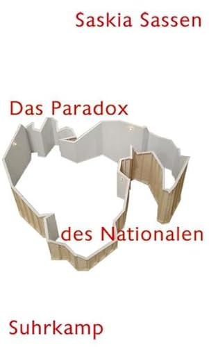 Das Paradox des Nationalen: Territorium, Autorität und Rechte im globalen Zeitalter