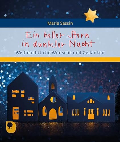 Ein heller Stern in dunkler Nacht: Weihnachtliche Wünsche und Gedanken (Eschbacher Geschenkheft)