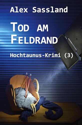 Tod am Feldrand: Hochtaunus-Krimi (4) (Hochtaunus-Krimis) von tolino media