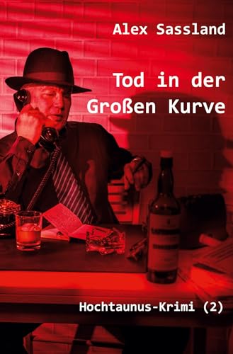 Tod in der Großen Kurve: Hochtaunus-Krimi (2) (Hochtaunus-Krimis) von tolino media