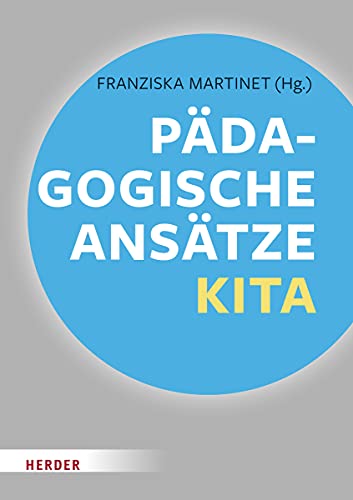 Pädagogische Ansätze in der Kita