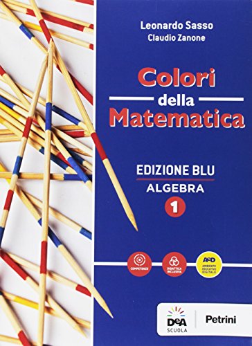 Colori della matematica. Algebra-Quaderno algebra. Ediz. blu. Per i Licei scientifici. Con e-book. Con espansione online (Vol. 1)