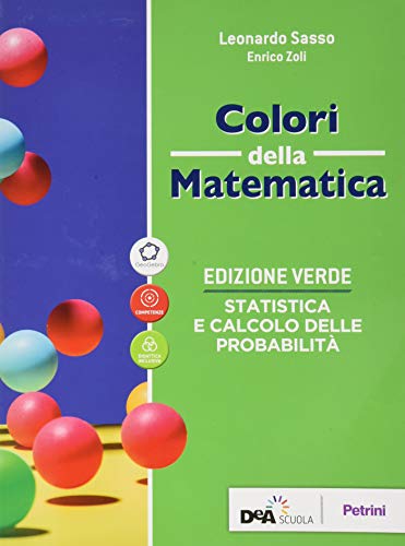 Colori della matematica. Statistica e calcolo delle probabilità. Ediz. verde. Per le Scuole superiori. Con e-book. Con espansione online von Petrini