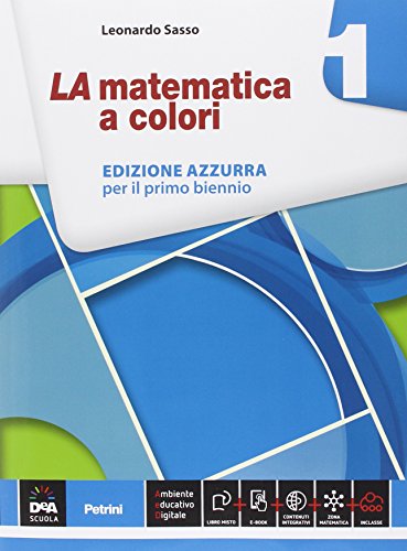 La matematica a colori. Ediz. azzurra. Per le Scuole superiori. Con e-book. Con espansione online (Vol. 1)