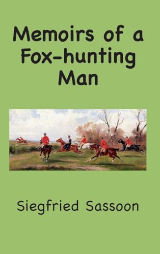 Memoirs of a Fox-hunting Man von Ancient Wisdom Publications