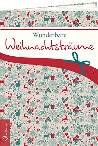 Wunderbare Weihnachtsträume (Geschenkhefte von Herzen) von Lahn-Verlag