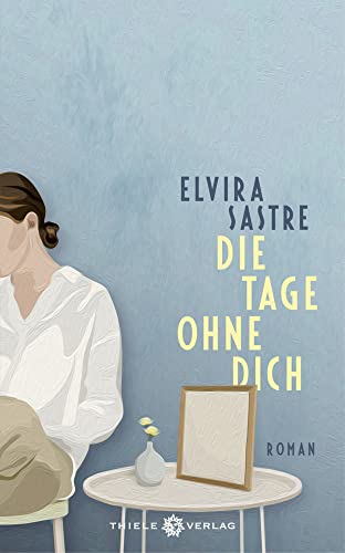 Die Tage ohne dich: Roman von Thiele & Brandstätter Verlag,
