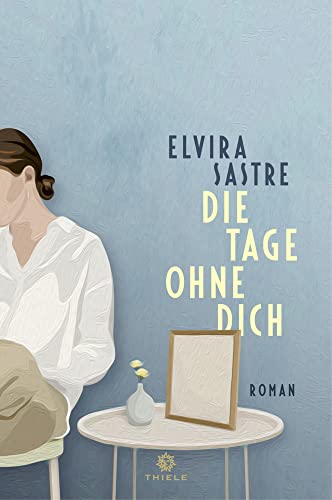 Die Tage ohne dich: Roman