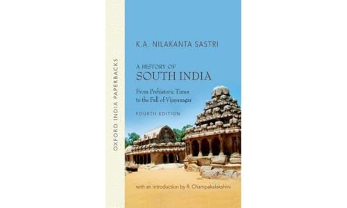 A History of South India: From Prehistoric Times to Fall of Vijayanagar