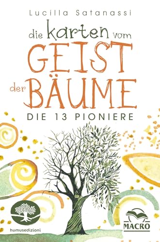 Die Karten vom Geist der Bäume: Die 13 Pioniere
