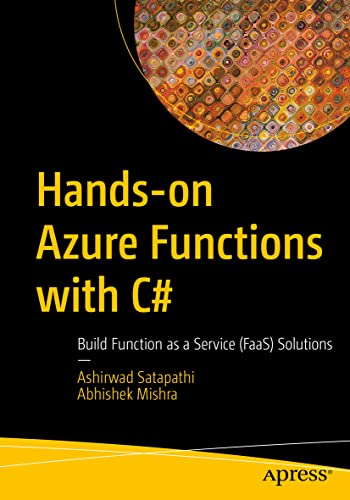 Hands-on Azure Functions with C#: Build Function as a Service (FaaS) Solutions von Apress