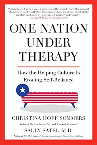 One Nation Under Therapy: How the Helping Culture Is Eroding Self-Reliance von St. Martin's Griffin