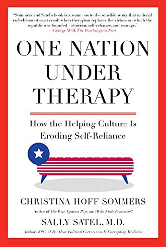 One Nation Under Therapy: How the Helping Culture Is Eroding Self-Reliance