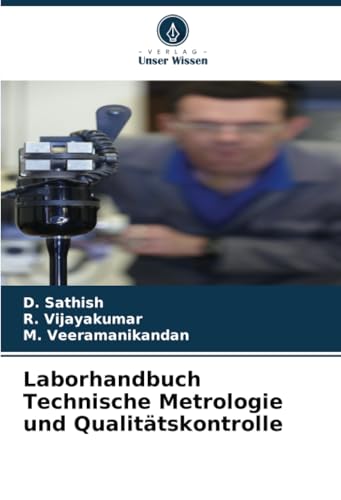 Laborhandbuch Technische Metrologie und Qualitätskontrolle: DE von Verlag Unser Wissen