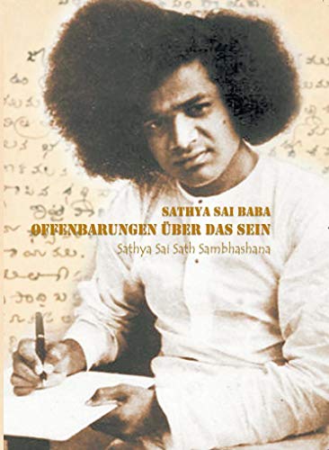 Offenbarungen über das Sein: Sathya Sai Sath Sambhashana von Sathya Sai Vereinigung