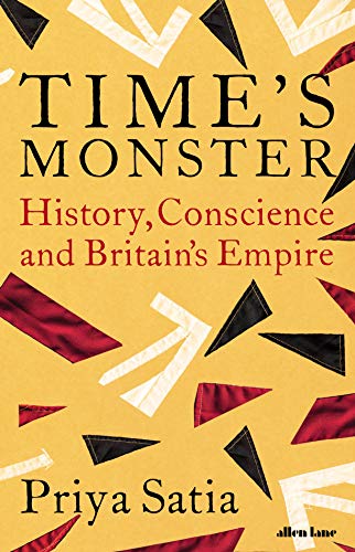 Time's Monster: History, Conscience and Britain's Empire von Allen Lane