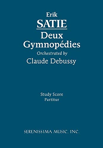 Deux Gymnpédies, Orchestrated by Claude Debussy: Study score