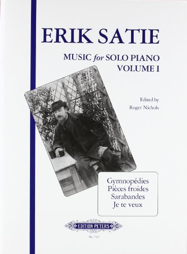 Musik für Klavier, Band 1: 3 Gymnopédies, Je Te Veux, 3 Sarabandes, 3 Pièces Froides; Urtext (Edition Peters)
