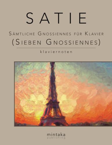 Sämtliche Gnossiennes für Klavier (Sieben Gnossiennes): Klaviernoten von Independently published