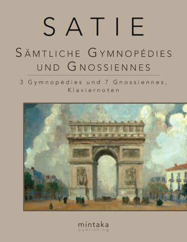 Sämtliche Gymnopédies und Gnossiennes: 3 Gymnopédies und 7 Gnossiennes, Klaviernoten