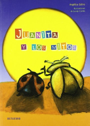 Proyecto Noria, Juanita y los mitos, Educación Primaria von Editorial Octaedro, S.L.