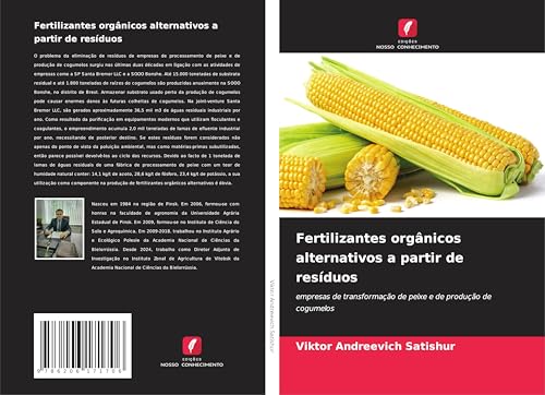 Fertilizantes orgânicos alternativos a partir de resíduos: empresas de transformação de peixe e de produção de cogumelos von Edições Nosso Conhecimento