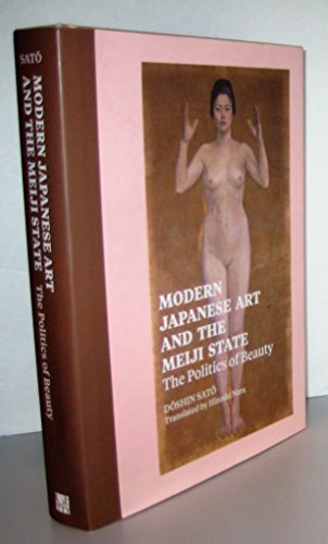 Modern Japanese Art and the Meiji State: The Politics of Beauty (Getty Publications –) von Getty Research Institute