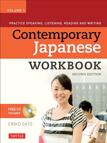 Contemporary Japanese Workbook Volume 1: Practice Speaking, Listening, Reading and Writing Japanese: Practice Speaking, Listening, Reading and Writing Second Edition(Audio Recordings Included) von Tuttle Publishing