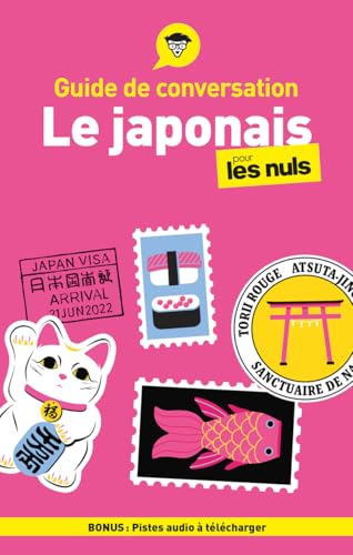 Guide de conversation - Le japonais pour les Nuls, 6e éd von POUR LES NULS