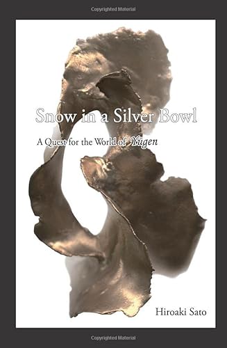 Snow in a Silver Bowl: A Quest for the World of Yūgen