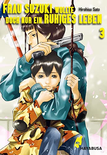 Frau Suzuki wollte doch nur ein ruhiges Leben 3: Spannender Manga-Thriller über eine Profikillerin und ihren schwierigsten Job (3)