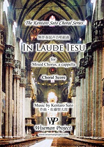 In Laude Iesu: for Mixed Chorus In Laude Iesu: for Mixed Chorus