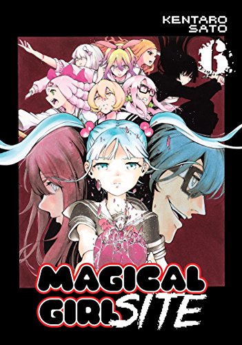 Magical Girl Site Vol. 6 (Magical Girl Site, 6, Band 6)