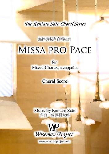 Missa pro Pace: for Mixed Chorus Missa pro Pace: for Mixed Chorus