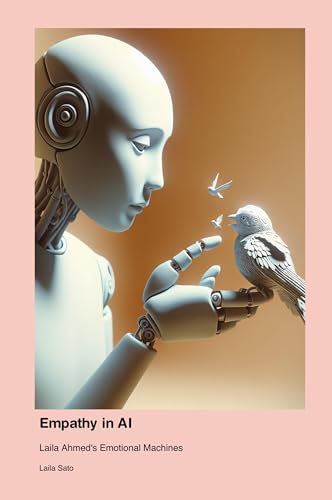Empathy in AI: Laila Ahmed's Emotional Machines von Press for Play Books