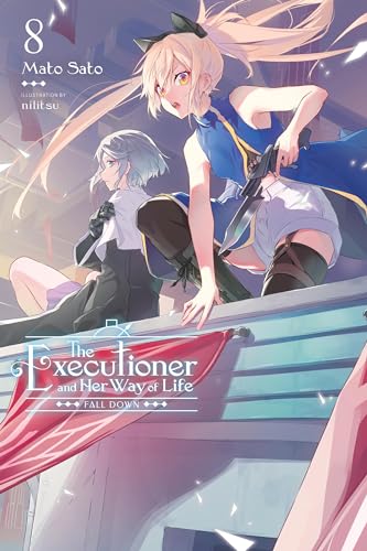 The Executioner and Her Way of Life, Vol. 8: Volume 8 (EXECUTIONER & HER WAY OF LIFE NOVEL SC) von Yen Press