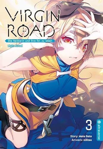 Virgin Road - Die Henkerin und ihre Art zu Leben Light Novel 03 von Altraverse GmbH