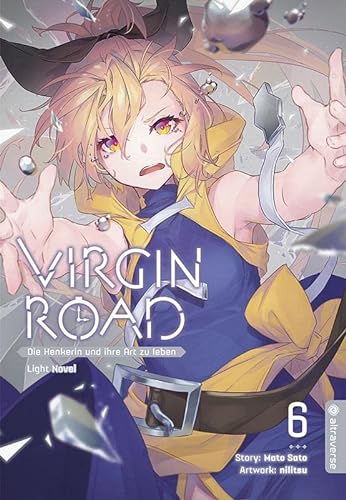 Virgin Road - Die Henkerin und ihre Art zu Leben Light Novel 06 von Altraverse GmbH