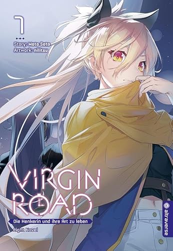 Virgin Road - Die Henkerin und ihre Art zu Leben Light Novel 07 von Altraverse GmbH