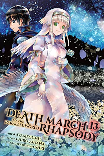 Death March to the Parallel World Rhapsody, Vol. 13 (manga) (DEATH MARCH PARALLEL WORLD RHAPSODY GN) von Yen Press