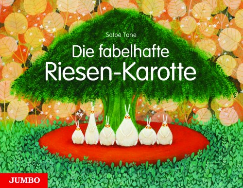 Die fabelhafte Riesen-Karotte