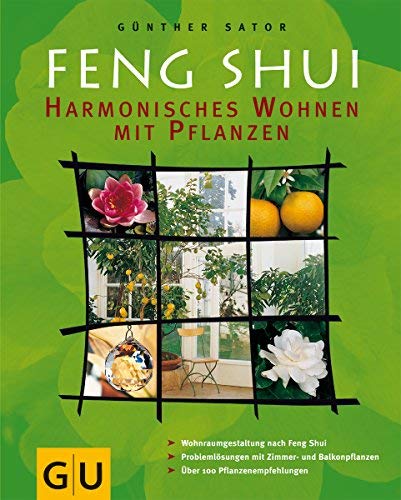 Feng Shui. Harmonisches Wohnen mit Pflanzen.