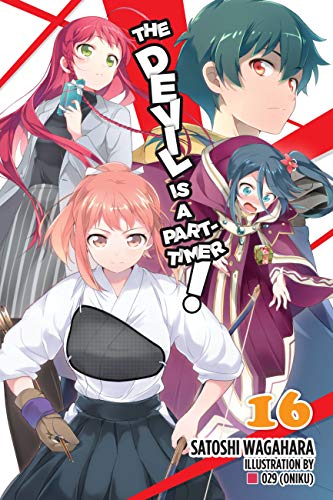The Devil Is a Part-Timer!, Vol. 16 (light novel): Volume 16 (DEVIL IS PART TIMER LIGHT NOVEL SC) von Yen Press
