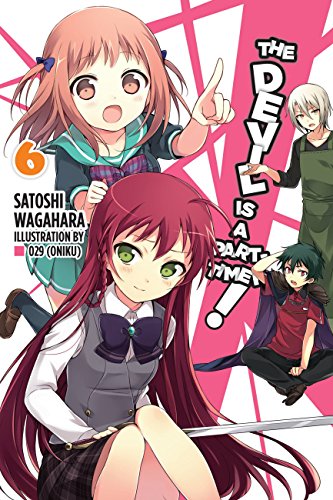 The Devil Is a Part-Timer!, Vol. 6 (light novel) (DEVIL IS PART TIMER LIGHT NOVEL SC, Band 6) von Yen Press