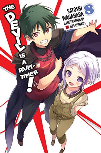 The Devil Is a Part-Timer!, Vol. 8 (light novel) (DEVIL IS PART TIMER LIGHT NOVEL SC, Band 8)