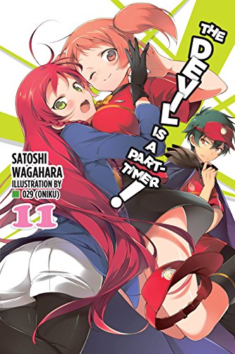 The Devil is a Part-Timer!, Vol. 11 (light novel) (DEVIL IS PART TIMER LIGHT NOVEL SC, Band 11)