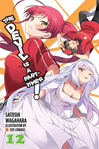 The Devil is a Part-Timer!, Vol. 12 (light novel) (DEVIL IS PART TIMER LIGHT NOVEL SC) von Yen Press