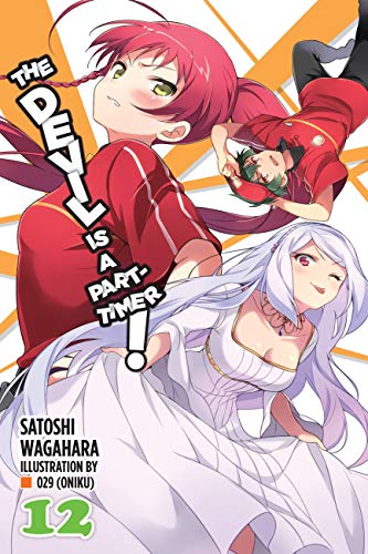 The Devil is a Part-Timer!, Vol. 12 (light novel): Volume 12 (DEVIL IS PART TIMER LIGHT NOVEL SC)